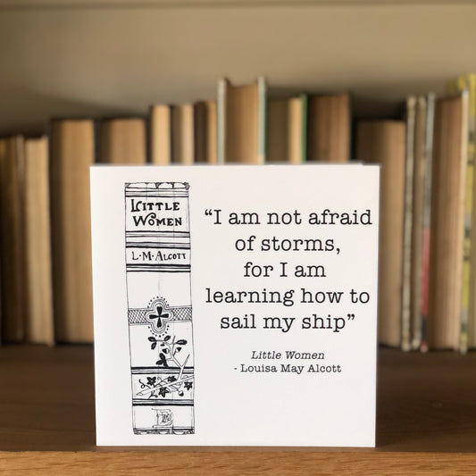 Little Women "I am not afraid of storms" greetings card